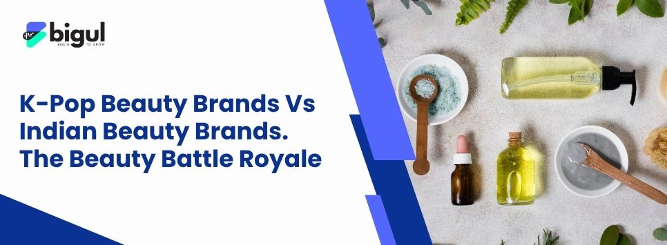 K-Pop Beauty Brands Vs Indian Brands
